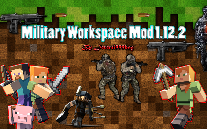 Military Workspace Mod -    [1.12.2]