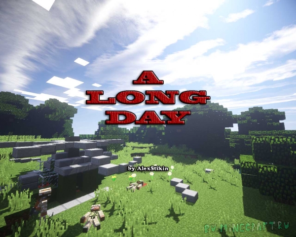 A Long Day -   , + [1.12.2]