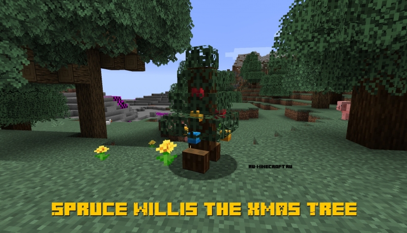 Spruce Willis the Xmas Tree - новогодняя ёлка [1.19.2] [1.18.2] [1.17.1] [1.16.5] [1.15.2] [1.14.4]