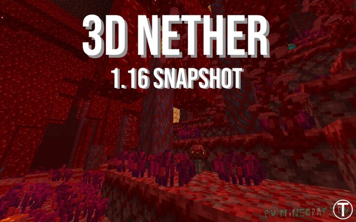 3D Nether - Better Biomes - улучшенный ад [1.16] [16x]