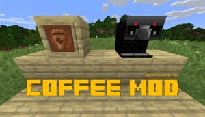Coffee mod -    [1.16.4] [1.15.2]