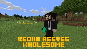 Keanu Reeves Wholesome - Киану Ривз телохранитель [1.15.2]