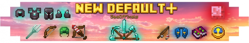 New Default+ - новый дефолт [1.19.4] [1.18.2] [1.16.5] [1.12.2] [1.7.10] [16x]