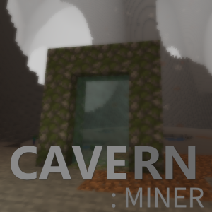 Cavern: Miner - измерения пещеры для добычи [1.15.2]