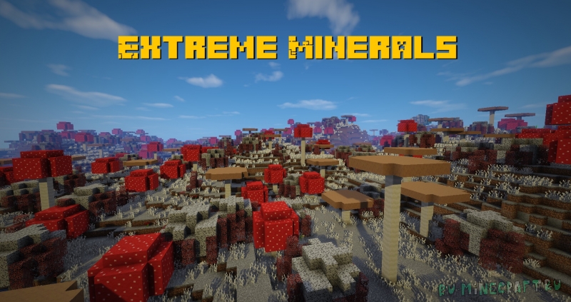 Extreme Minerals - мод с рудами, биомом [1.15.2]