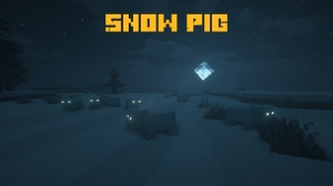 Snow Pig - снежная свинья [1.18.2] [1.17.1] [1.16.5] [1.15.2] [1.12.2]