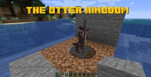 The Otter Kingdom - выдры в minecraft [1.16.3]