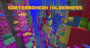 Subterranean Wilderness - биомы под землёй [1.16.5]