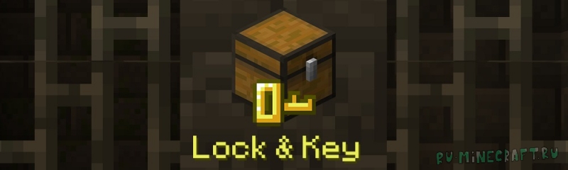 Lock & Key - ключ для сундука [1.18.2] [1.16.5] [1.15.2]