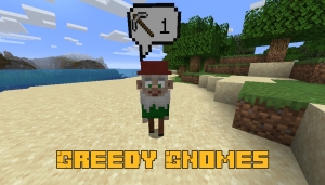 Greedy Gnomes -   [1.16.5]