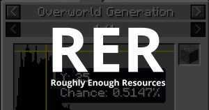 Roughly Enough Resources -   , ,    [1.20.1] [1.19.4] [1.18.2] [1.17.1] [1.16.5] [1.15.2]