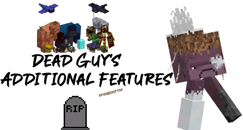 Dead Guy's Additional Features -    [1.12.2]