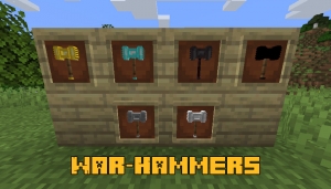 War Hammers - молоты войны [1.18.2] [1.17.1] [1.16.5]