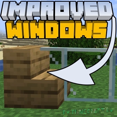 Improved Windows - улучшенные окна в майнкрафте [1.16.5]