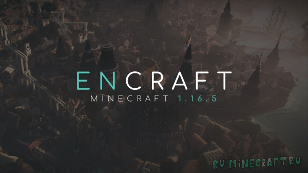 Сборка Encraft на Minecraft [1.16.5] [24 мода]