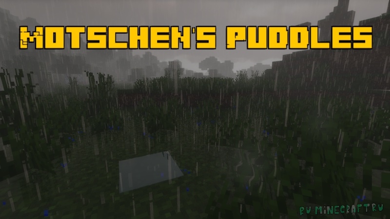 Motschen's Puddles - лужи во время дождя [1.18] [1.17.1] [1.16.5]