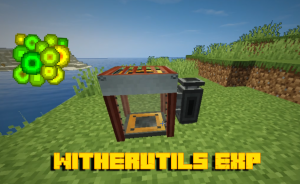 WitherUtils EXP -    [1.18.1] [1.17.1] [1.16.5]
