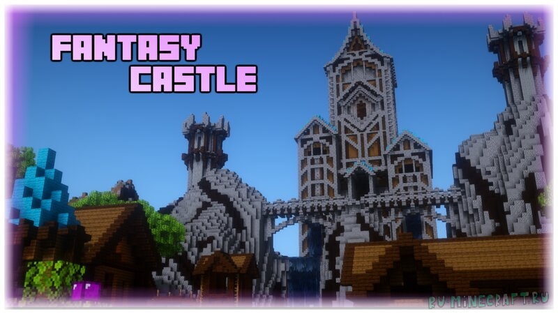 Fantasy Castle & Village - Фэнтезийный Замок И Деревня [1.16.5.