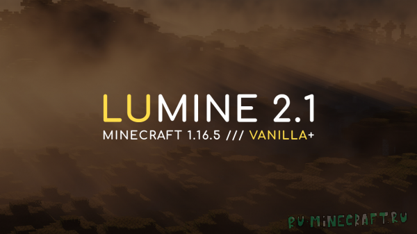 Lumine 2.1 — Vanilla+ сборка [1.16.5] [21 мод] [Fabric]