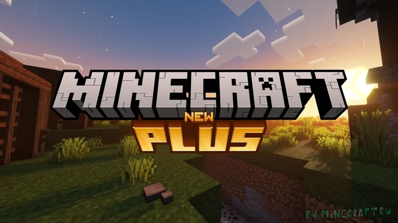 Minecraft Plus New - улучшение стандартной игры [1.17.1] [1.16.5] [16x]
