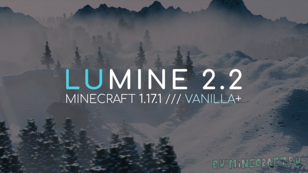 Lumine 2.2 — Vanilla+ сборка [1.17.1] [29 модов] [Fabric]