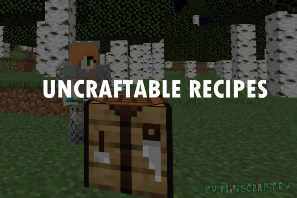 Uncraftable Recipes - ������� ��� ��������� ��� ���������� ������ [1.17.1] [1.18.x]