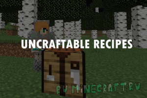 Uncraftable Recipes -       [1.17.1] [1.18.x]