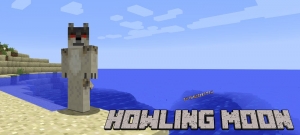 Howling Moon + Rebooted - Стань Оборотнем [1.18.2] [1.12.2] [1.11.2] [1.10.2] [1.7.10]