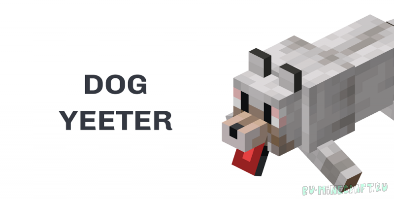 Dog Yeeter -     [1.18.2]