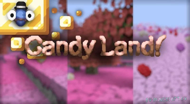 Candy Land! -   [1.19.2] [1.18.2] [1.17.1] [1.16.5] [16x]