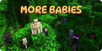 More Babies - ���� � ����������� ����� [1.21.1] [1.19.4] [1.18.2]