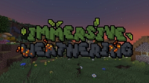 Immersive Weathering - ,  ,  [1.20.1] [1.19.2] [1.18.2]