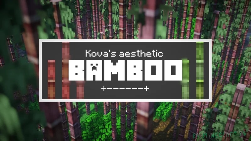 Kova's Aesthetic Bamboo - эстетичный бамбук [1.19.2] [16x]