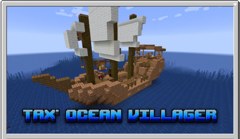 Tax' Ocean Villager - корабли с жителями и разбойниками [1.19.3] [1.18.2] [1.16.5]