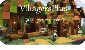 VillagersPlus - расширение видов жителей и деревень [1.20.1] [1.19.4] [1.18.2] [1.16.5]