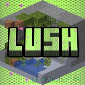 Better Lush World - дополнительные пышные биомы [1.19.2]
