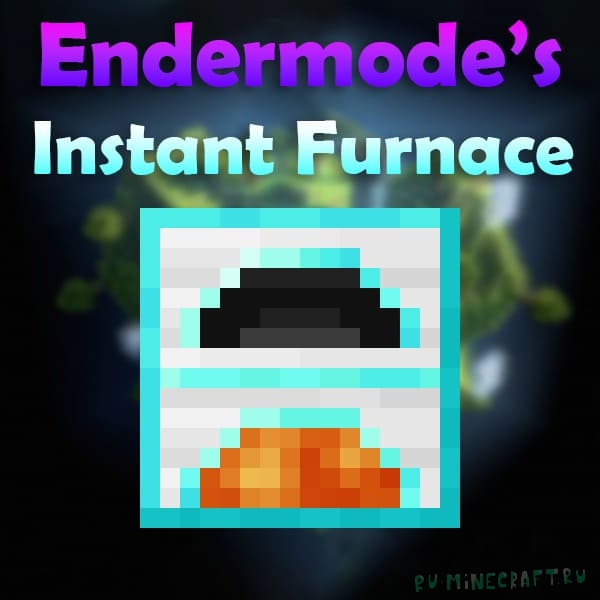 Instant Furnace - быстрая печка [1.19.4] [1.19.3] [1.19.2] [1.18.2]