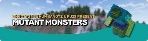 Mutant Monsters -   [1.21.8] [1.21.5] [1.20.4] [1.19.4] [1.18.2]