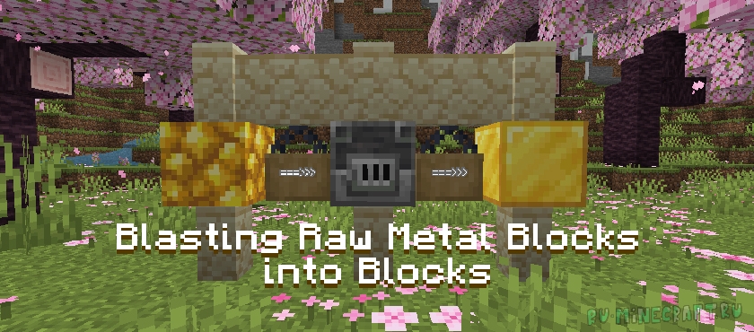 Blasting Raw Metal Blocks into Blocks – переплавка целых блоков [1.20.1] [1.19.4] [1.18.2]