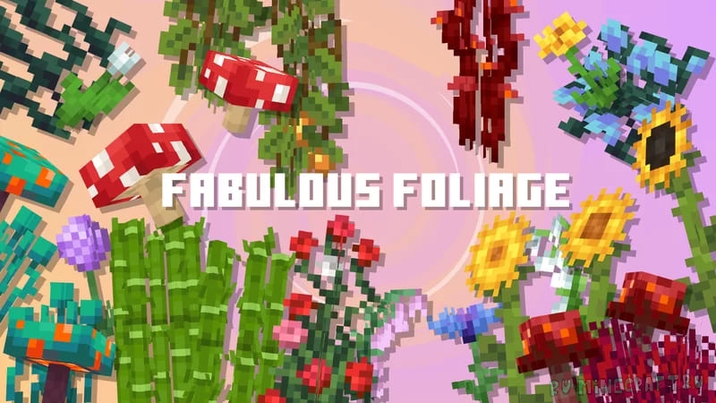 Fabulous Foliage - красивая растительность [1.20.1] [16x]