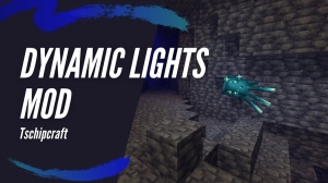 Dynamic Lights -   [1.20.4] [1.19.4] [1.18.2] [1.17.1]