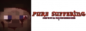 The Pure Suffering Mod -  ,  [1.20.4] [1.19.4] [1.18.2] [1.16.5]