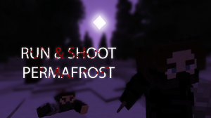 RUN & SHOOT: PERMAFROST -  - [1.12.2]