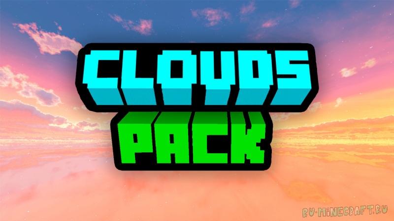 Clouds Pack - просто красивое небо [1.20.4] [1.19.4] [1.16.5] [1.12.2] [1024x]