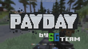 SG Team's Payday -     [1.18.1]