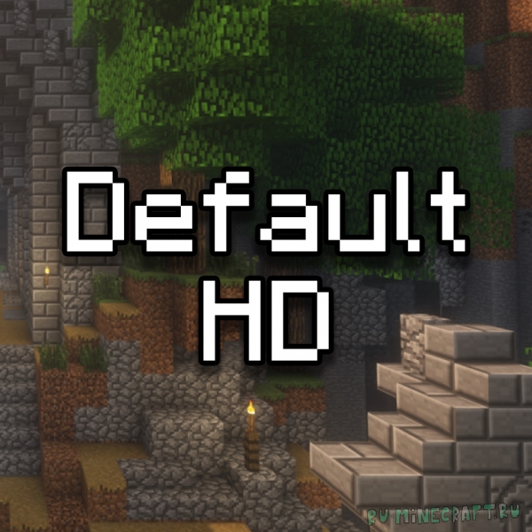 Default HD -   HD     [1.20.6] [1.19.4] [128x]