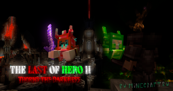 The Last of Hero II - Thorns The Darkness -    Minecraft [1.19.2]