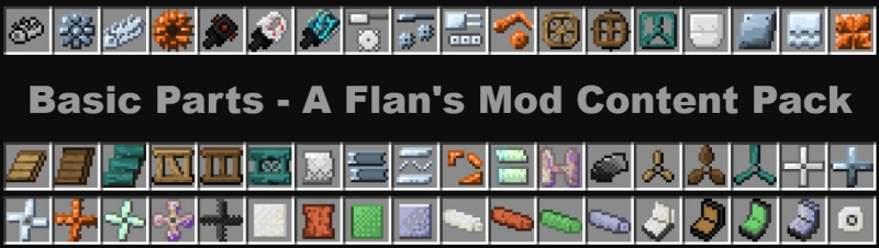 Basic Parts -     Flan's Reloaded [1.20.1]