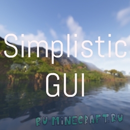 Simplistic GUI -    [1.21] [1.20.6] [1.19.4] [1.18.2] [16x]