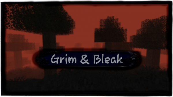 Grim & Bleak -   [1.20.6] [1.20.1]